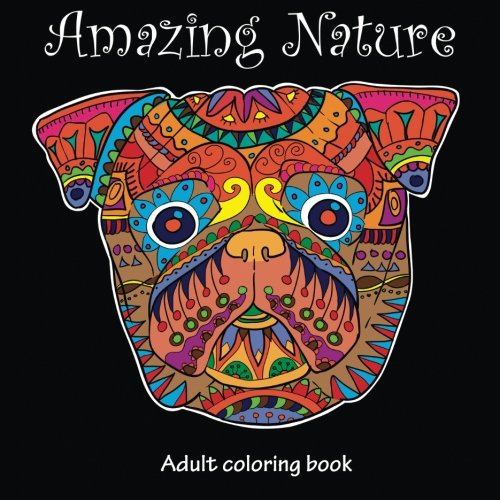 Amazing Nature: Adult Coloring Book (Stress Relieving) (Volume 5)