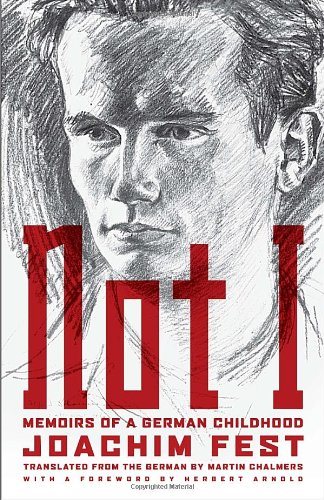 Not I: Memoirs of a German Childhood