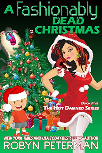 A Fashionably Dead Christmas: Hot Damned Series, Book 5