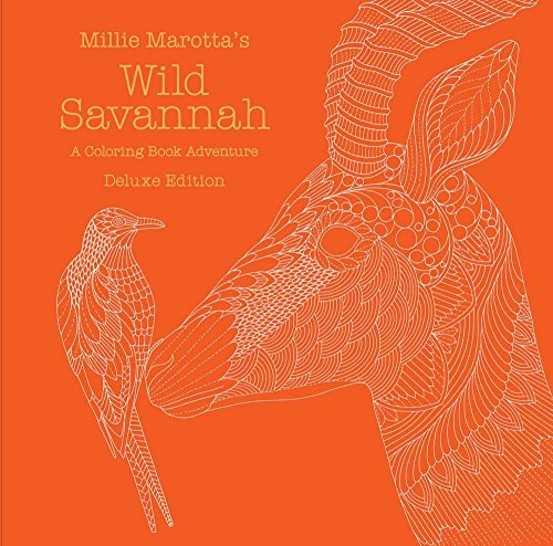Millie Marotta's Wild Savannah: Deluxe Edition: A Coloring Book Adventure (A Millie Marotta Adult Coloring Book)