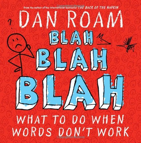 Blah Blah Blah: What To Do When Words Don't Work