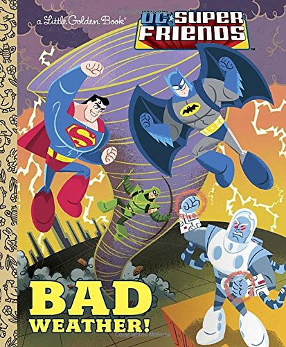 Bad Weather! (DC Super Friends) (Little Golden Book)