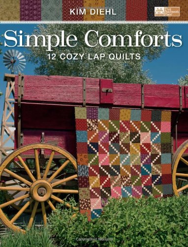 Simple Comforts: 12 Cozy Lap Quilts