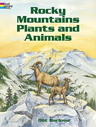 Rocky Mountains Plants and Animals (Dover Nature Coloring Book)