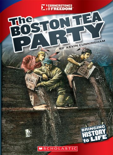 The Boston Tea Party (Cornerstones of Freedom (Paperback))